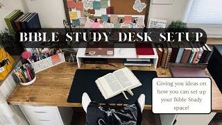 Bible Study Desk Set Up | Desk Tour / Bible Study Space Ideas