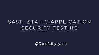 SAST   Static Application Security Testing