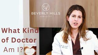 What Kind of Doctor Am I? | Beverly Hills Fertility | Dr. Goldstein