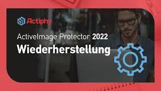 ActiveImage Protector 2022 - Wiederherstellung