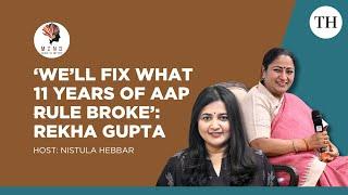 ‘We’ll fix what 11 years of AAP rule broke’: Rekha Gupta | The Hindu Mind