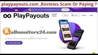 playpayouts.com, Reviews Scam Or Paying ? Write reviews (allmonitors24.com)