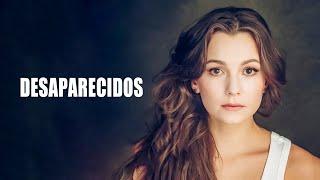 DESAPARECIDOS | Película completa en Español Latino