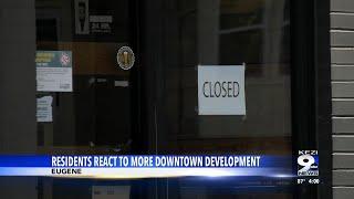 Residents react to more development in Downtown Eugene