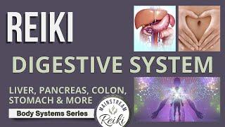 Reiki for Your Digestive System ️ #7 in Series