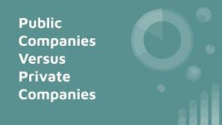 Public Companies Versus Private Companies