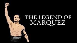 The Legend Of Marquez ~ A Legendary Legacy Tribute by Mathew Toro 