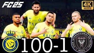 FIFA 25- MESSI RONALDO NEYMAR & MBAPPE | ALL STARS |  AL NASSR 140-1 MANCHESTER CITY| UCL LIVE