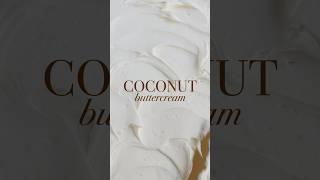 This silky smooth coconut buttercream recipe   recipe at sugarandsparrow.com #buttercream #cake