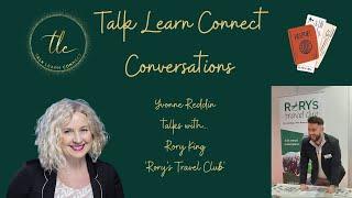 Talk Learn Connect Conversations with my guest Travel Entrepreneur, Rory King.