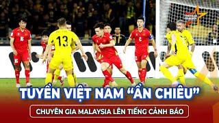 “Ẩn số” tuyển Việt Nam khiến chuyên gia Malaysia lên tiếng | TTVH