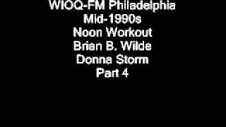 WIOQ FM Philadelphia Mid 1990s Brian B. Wilde/Donna Storm Noon Workout Part 4