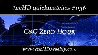 cncHD Quickmatches 036 - REUPLOADED VERSION