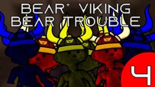 BEAR* Viking Raid Trouble