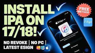 New ESign Method for iOS 17 & 18 |  Install IPA Files on iPhone & iPad  Without PC or Revoke