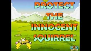 protect the innocent squirrel video walkthrough