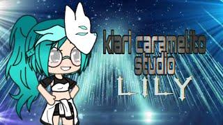 【Gacha Life】Kiari Caramelito Studio Opening (Lily Alan Walker,K-39,Emelie-Español) "Theme"