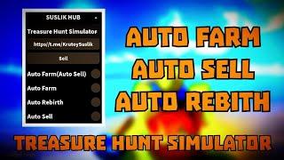 Treasure Hunt Simulator Script Roblox 2024 (Suslik Hub, Auto Farm, Auto Sell, Auto Rebirth)