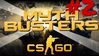 CS:GO MYTHBUSTERS - EP. 2