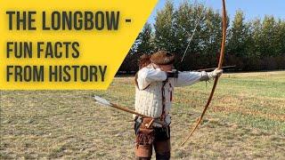 The Longbow | Seven fun facts from history