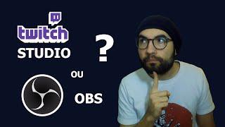 Twitch Studio ou OBS pour débuter dans le streaming?