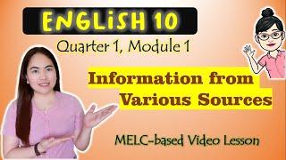 Information from Various Sources || GRADE 10 || MELC-based VIDEO LESSON | QUARTER 1| MODULE 1