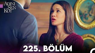 Adını Sen Koy 225. Bölüm (Uzun Versiyon)