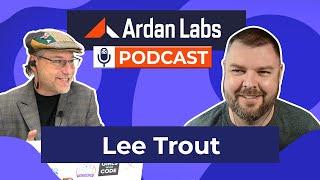 From 3D Design to Full Stack Engineer with Lee Trout