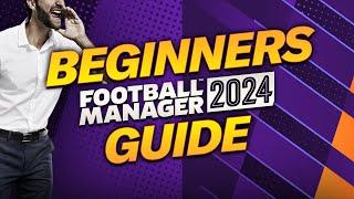 The ULTIMATE FM24 Beginners Guide