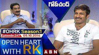 Gopichand Open Heart With RK | Season:01 - Episode: 247 | 05.07.14 | #OHRK | ABN