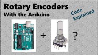 How to use a Rotary Encoder with an Arduino - CODE EXPLAINED!