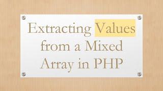 Extracting Values from a Mixed Array in PHP