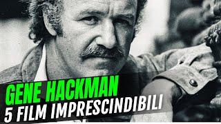 Gene Hackman: 5 film da (ri)vedere