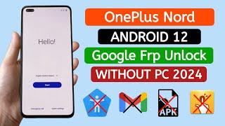 OnePlus Nord Gmail Frp Bypass Android 12. Latest Security Update 2024.