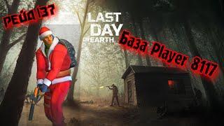 Рейд Базы Player 8117//Base Raid Player 8117//Last Day Earth: Survival