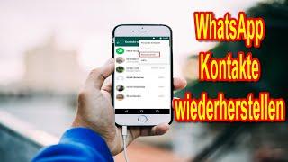 Verschwundene WhatsApp Kontakte wiederherstellen & wieder anzeigen - Anleitung