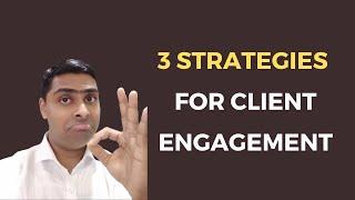 3 Strategies for Client Engagement