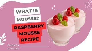 What Is Mousse? You Won’t Believe How Easy It Is to Make!