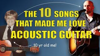 10 Acoustic Guitar Songs - The Songs That Taught Me To Play