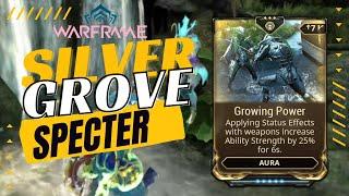 Warframe how to find a silver grove Specter and how to get the mod Growing Power