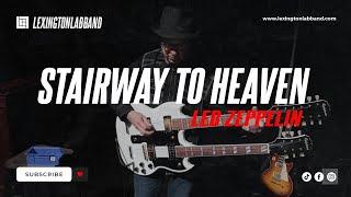 Stairway to Heaven (Led Zeppelin) | Lexington Lab Band