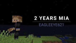 Two years without EagleEye621