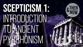 Introduction to Ancient Scepticism: Pyrrhonism