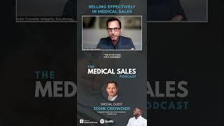 Selling Effectively In Medical Sales With John Crowder