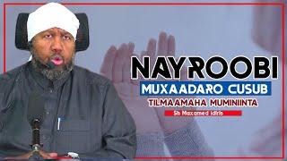 NAYROOBI | MUXAADARO CUSUB | TILMAAMAHA MUMINIINTA || Sh Maxamed Idiris