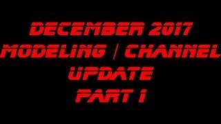 December 2017 Modeling Channel Update Part 1