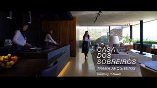 CASA DOS SOBREIROS - TRAMA ARQUITETOS