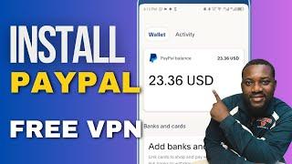 How to DOWNLOAD and INSTALL The PayPal APP in Ghana and Restricted Countries