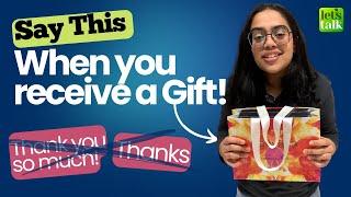 Say This ~ When You Receive A Gift  | Don't Say - Thank You! | English Speaking Practice | Ananya