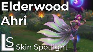 Elderwood Ahri - Skin Spotlight - League of Legends